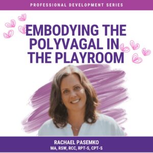 Embodying the Polyvagal in the Playroom